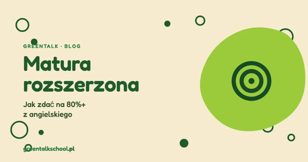 Matura rozszerzona z angielskiego – jak zdać na 80%+ (sprawdzony plan)