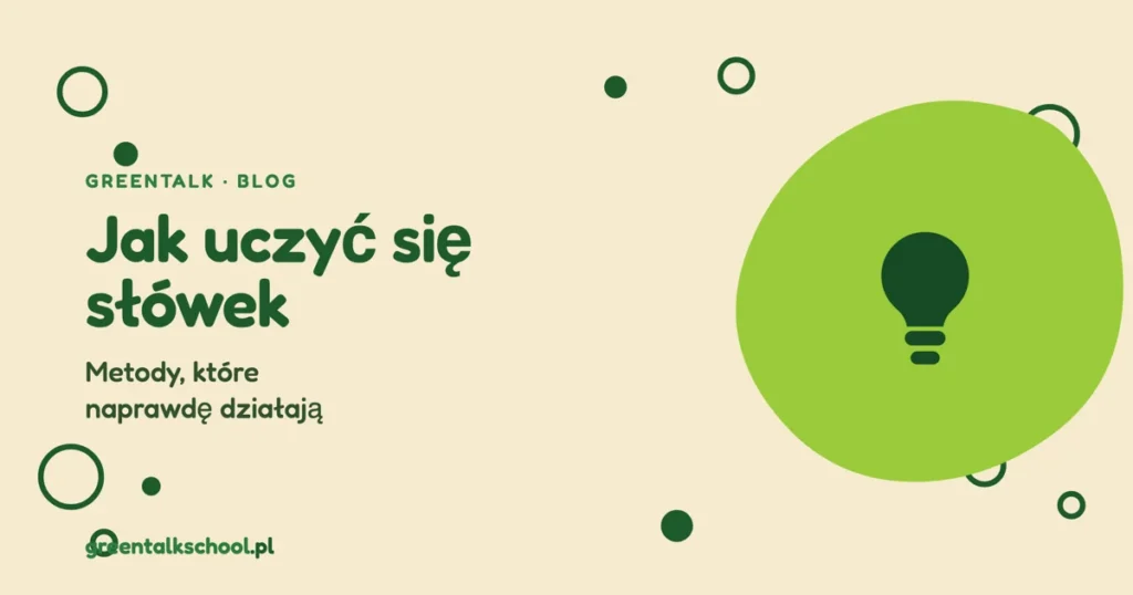 Jak skutecznie uczyć się słówek angielskich – metody, które działają
