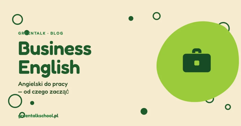 Angielski do pracy – jak nauczyć się business English