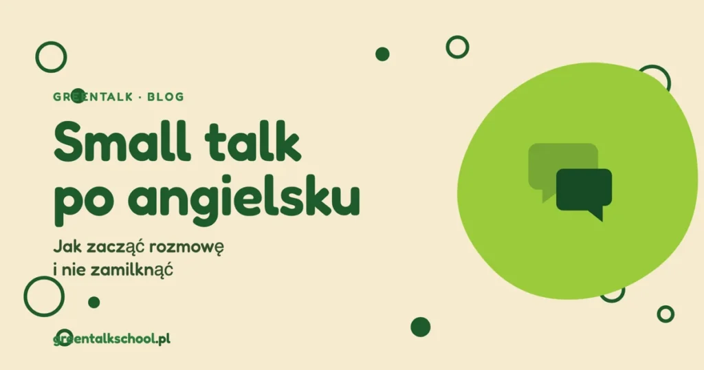 Small talk po angielsku — jak zacząć rozmowę i nie zamilknąć