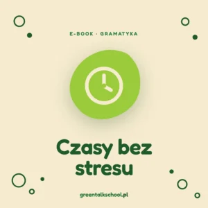 E-book „Czasy angielskie bez stresu”