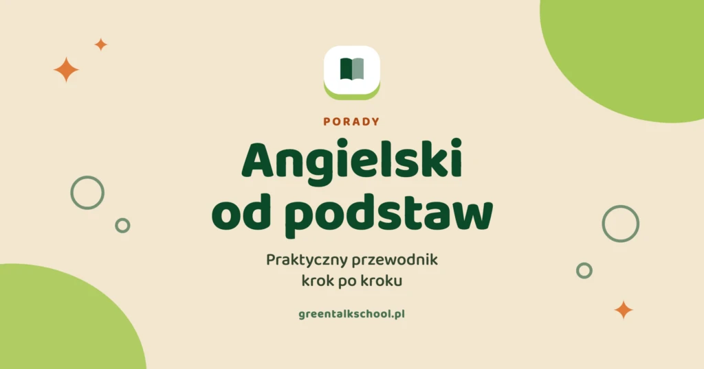 Jak nauczyć się angielskiego od podstaw – praktyczny przewodnik