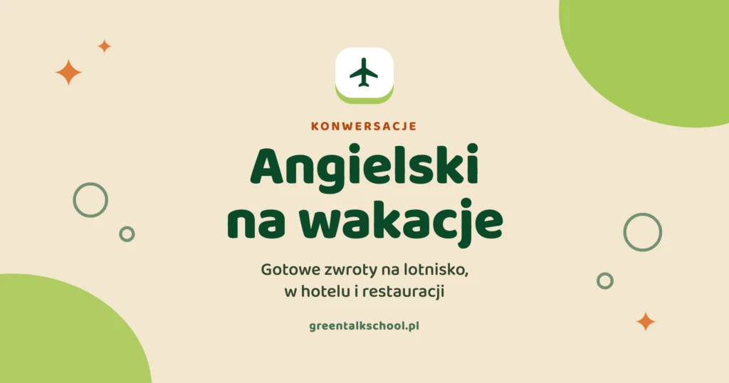 Angielski na wakacje: najważniejsze zwroty na lotnisku, w hotelu i restauracji