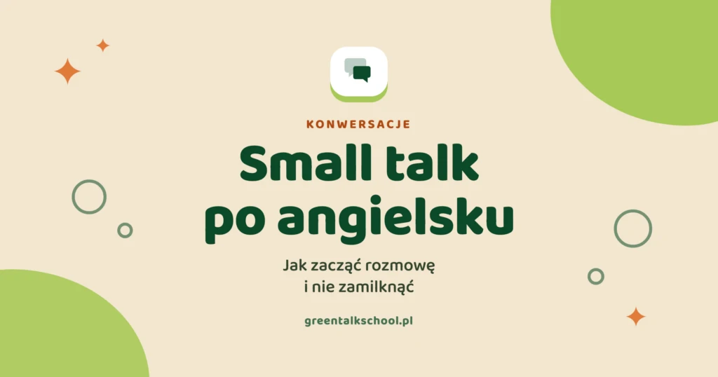 Small talk po angielsku – jak zacząć rozmowę i nie zamilknąć