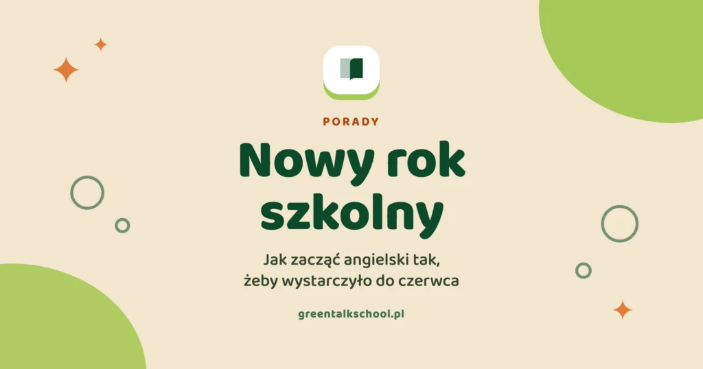 Angielski w nowym roku szkolnym – jak dobrze zacząć